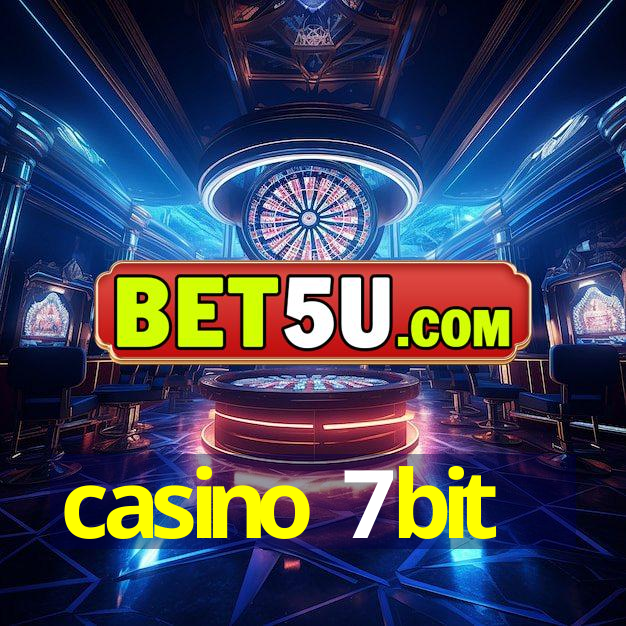 casino 7bit