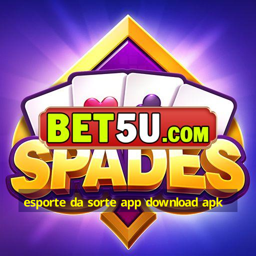 esporte da sorte app download apk