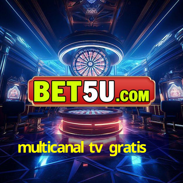 multicanal tv gratis