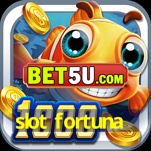 slot fortuna