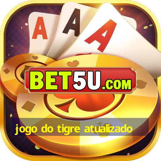 jogo do tigre atualizado