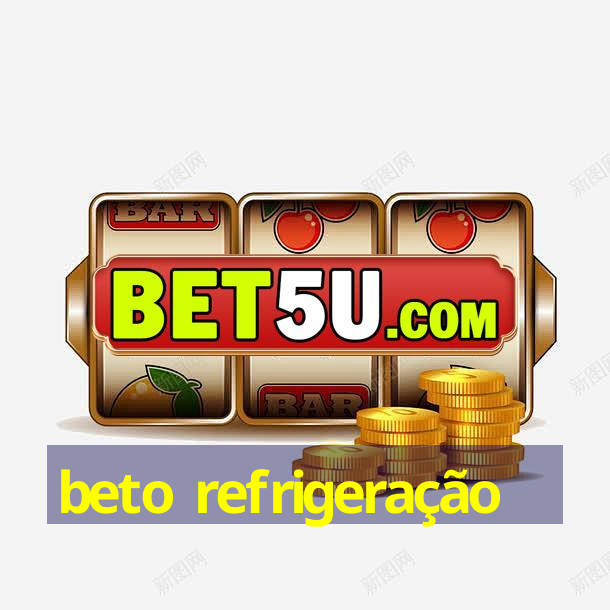 beto refrigeração