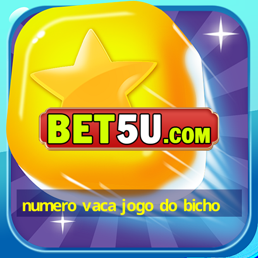 numero vaca jogo do bicho